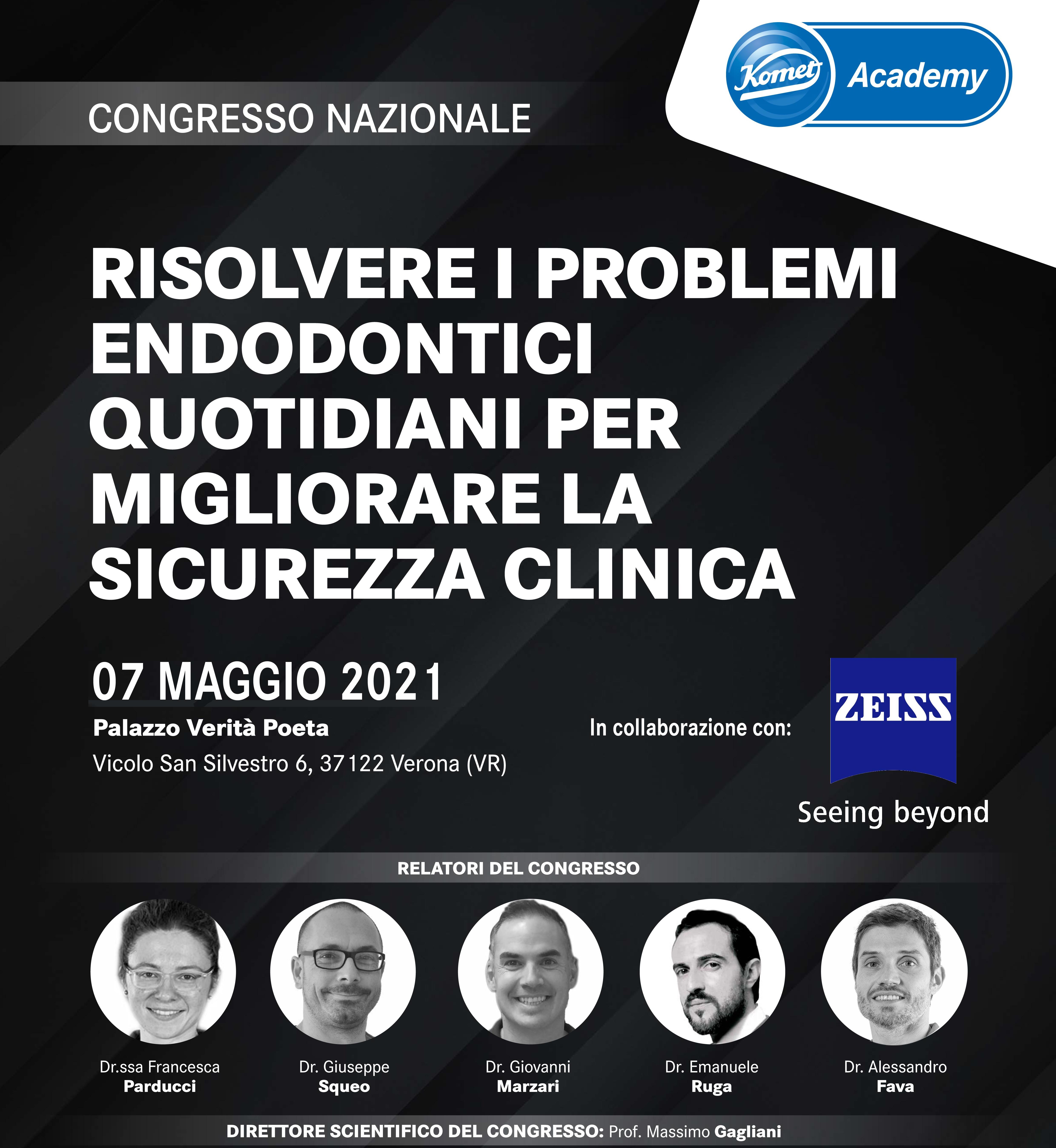 Congresso Nazionale di Endodonzia Komet Academy Verona - 7 maggio 2021 “Risolvere i problemi endodontici quotidiani per migliorare la sicurezza clinica”
