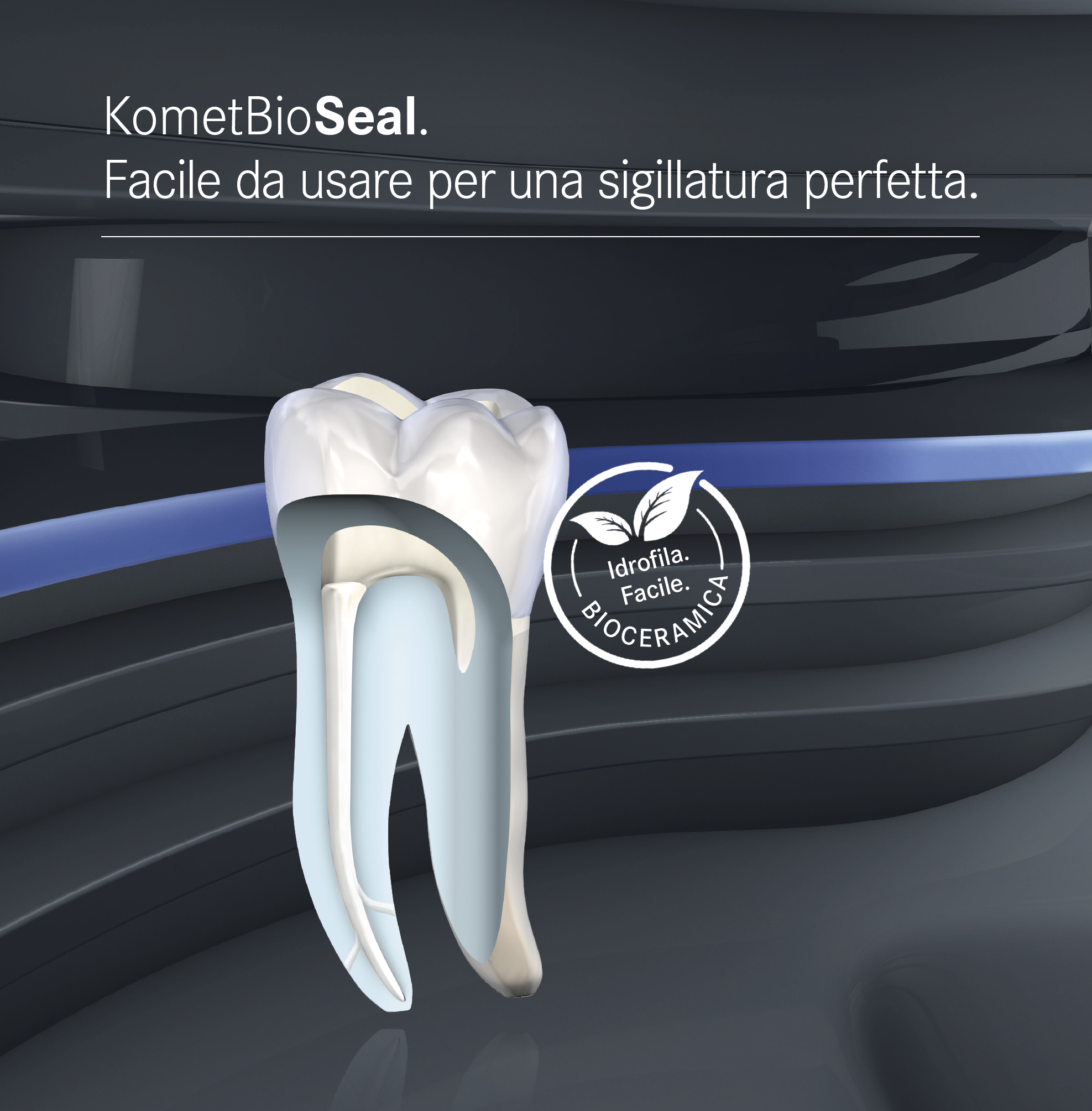 BioSeal Komet per una sigillatura perfetta