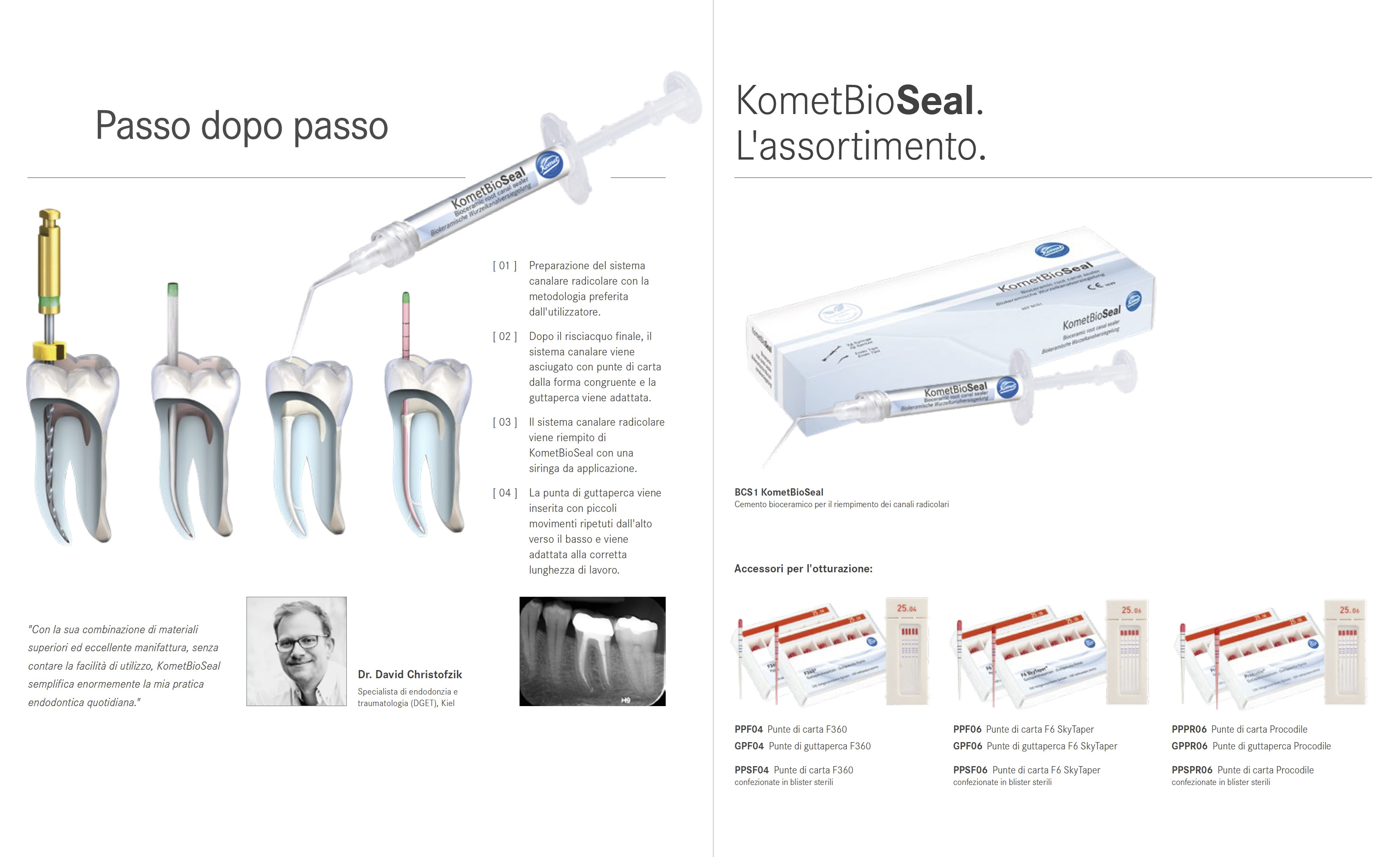 Passo dopo passo BioSeal Komet