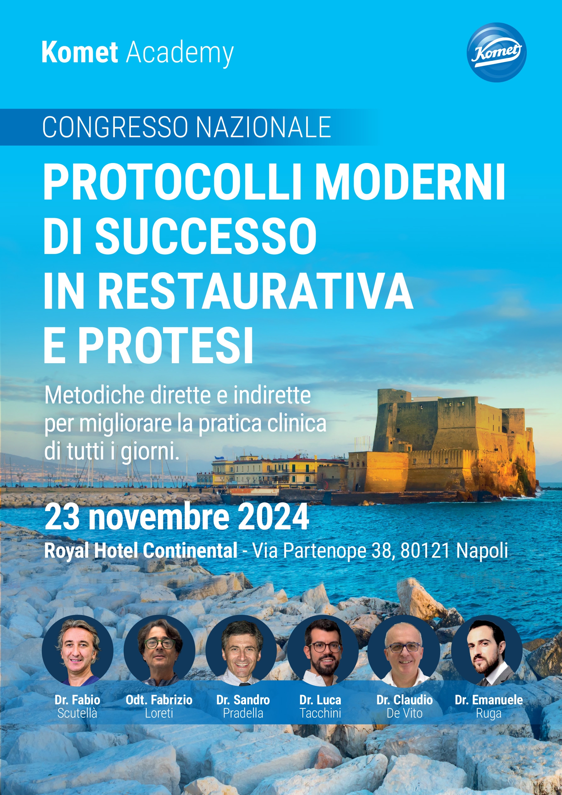 Il quarto Congresso della Komet Academy si terrà il 23 Novembre 2024 a Napoli. Gli ambiti protagonisti saranno la restaurativa e protesi