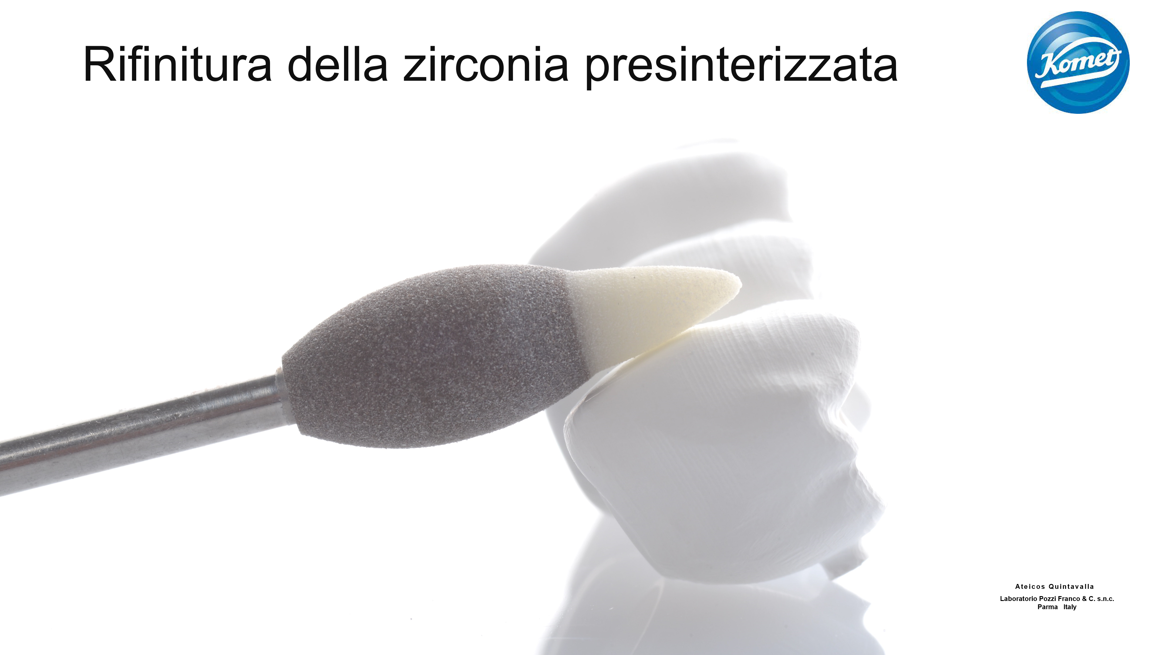 Lavorazione della Zirconia presinterizzata