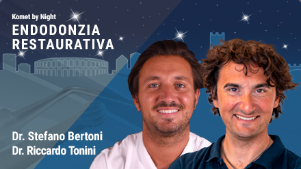Komet By Night: Strategie Endo-Restaurative nella Moderna Odontoiatria
