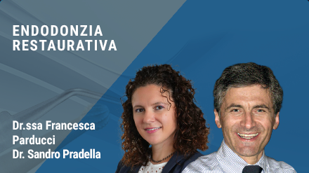 Endodonzia e restauri post endo nei settori anteriori e posteriori